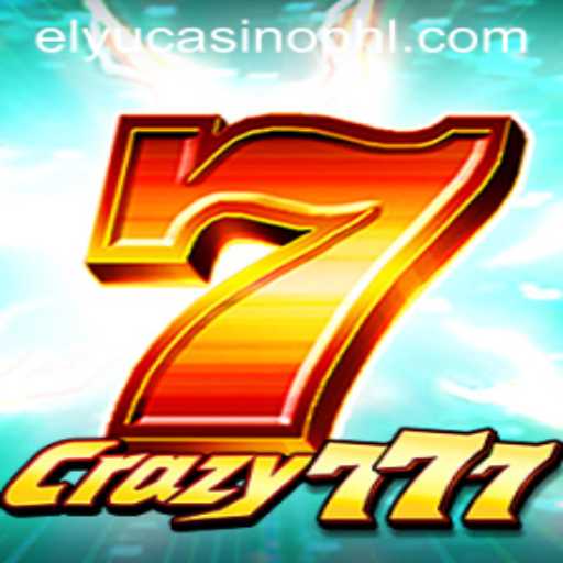 Unveiling the Exciting World of Crazy777 at Elyucasino