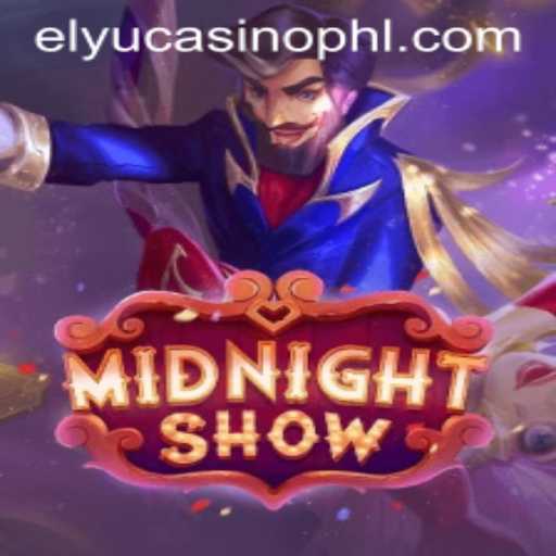 Experience the Excitement of MidnightShow Featuring Elyucasino